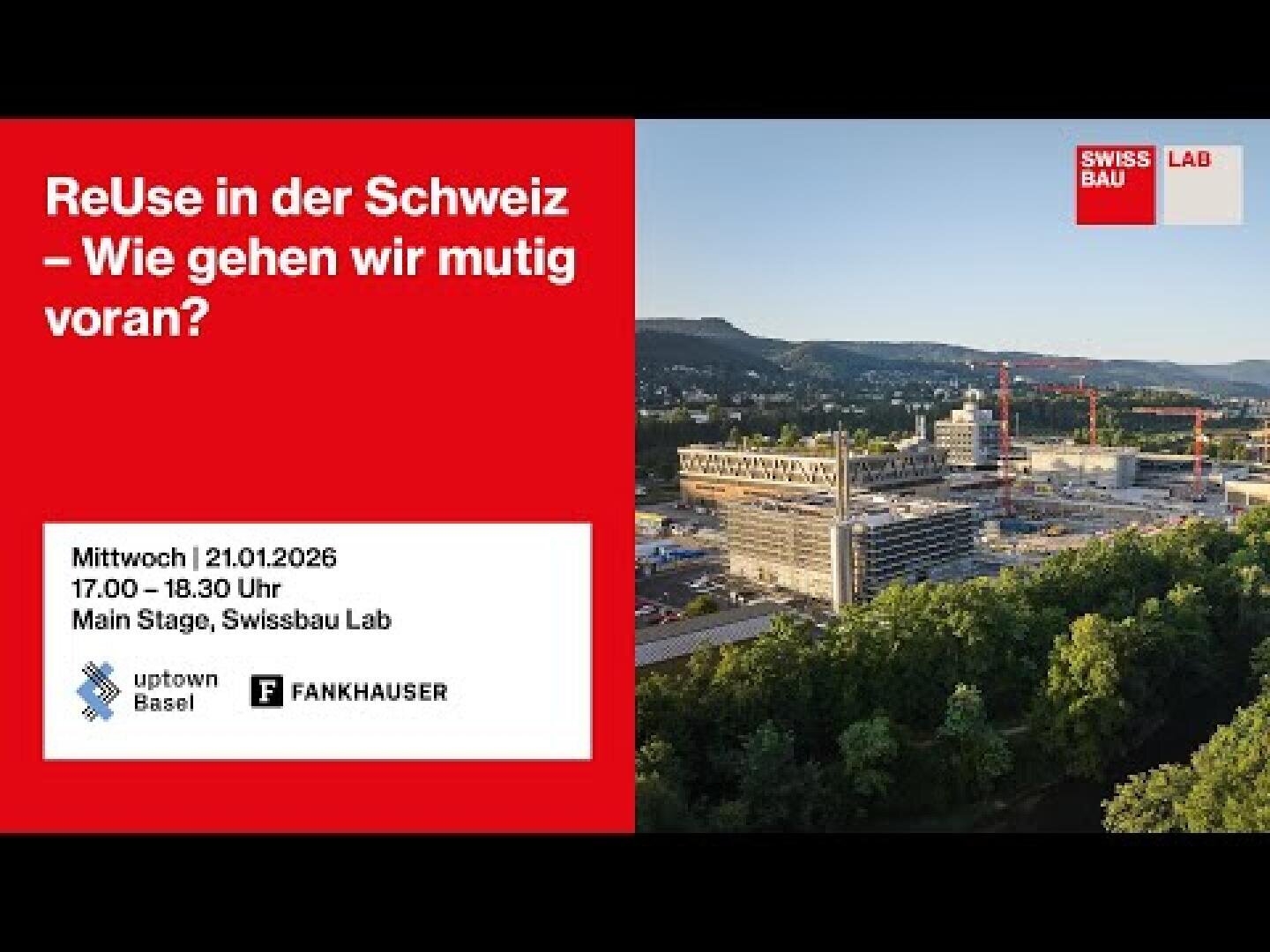 Veranstaltungsplakat mit einem Foto einer Baustelle vor einer Bergkulisse. Der Text auf Deutsch lautet: ReUse in der Schweiz - Wie gehen wir mutig voran? und nennt Veranstaltungsdetails: 21. Januar 2026, 17:00-18:30, Swissbau Lab, Oberstadt Basel, Fankhauser.