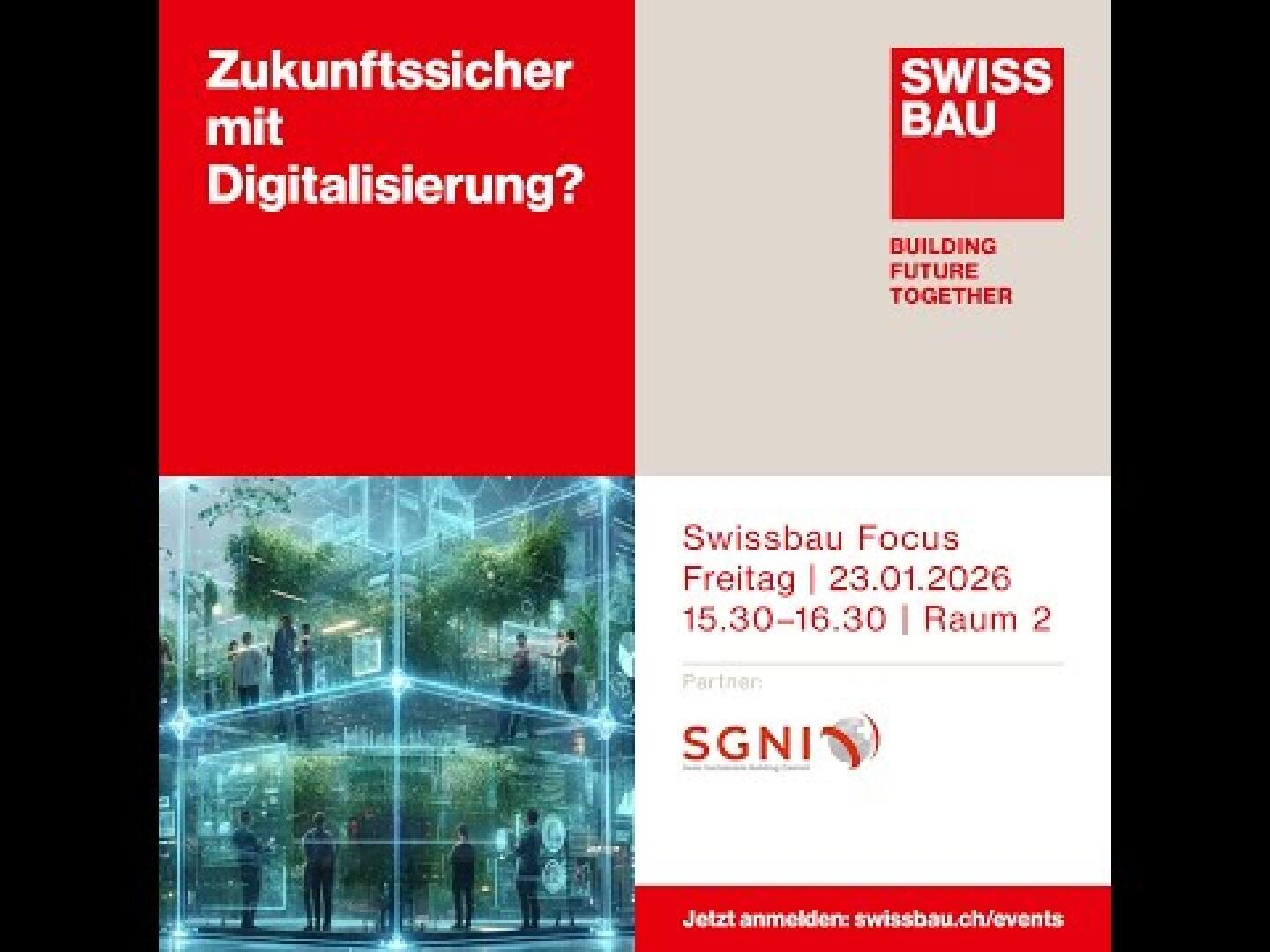 Veranstaltungsplakat in vier Quadranten aufgeteilt: oben links steht Zukunftssicher mit Digitalisierung? in weiss auf rot; oben rechts ist das SWISSBAU-Logo und BUILDING FUTURE TOGETHER zu sehen; unten links ist ein modernes Glasgebäude zu sehen; unten rechts die Veranstaltungshinweise.