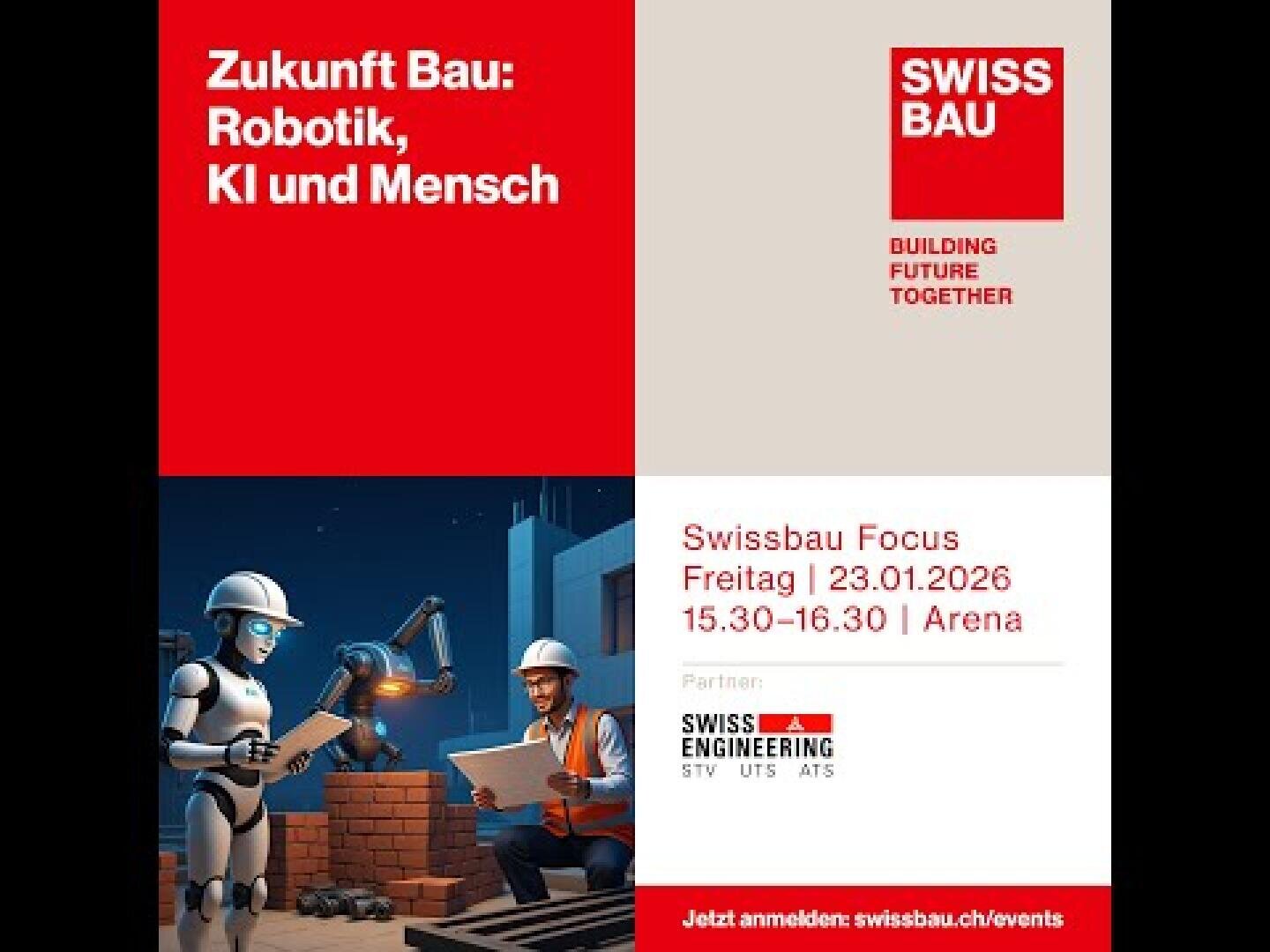 Vier-Panel-Grafik. Oben links: "Zukunft Bau: Robotik, KI und Mensch" auf Deutsch. Oben rechts: SWISSBAU BAUT GEMEINSAM ZUKUNFT. Unten links: Illustration eines Roboters und eines menschlichen Bauarbeiters mit einem Tablet. Unten rechts: Details zur Veranstaltung.