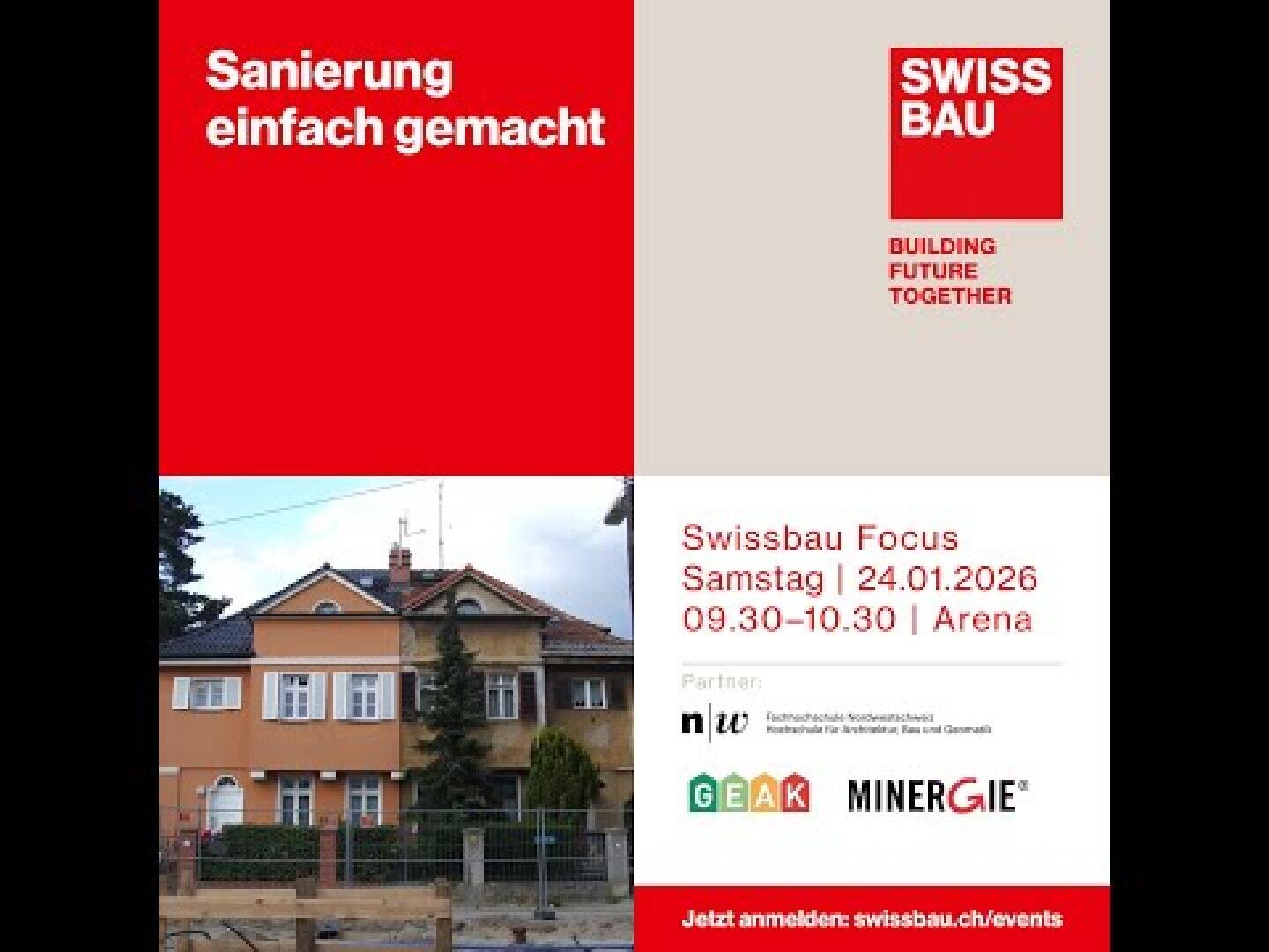 Veranstaltungswerbung für den Swissbau Focus am 24.01.2026 mit einem renovierten Haus, Logos der Veranstaltungspartner und dem Text: Sanierung einfach gemacht und Zukunft gemeinsam bauen.