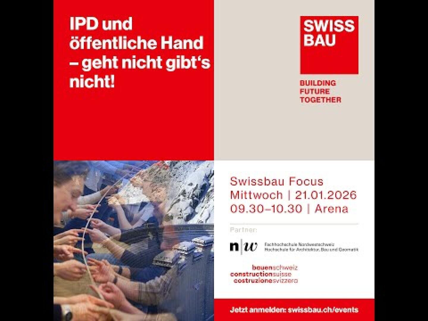 Vier-Panel-Grafik: Oben links der Text "IPD und öffentliche Hand - geht nicht gibt's nicht!" Oben rechts das Swissbau-Logo. Unten links: Menschen, die zusammenarbeiten. Unten rechts sind die Veranstaltungshinweise für den Swissbau Focus am 21.01.2026 aufgeführt.