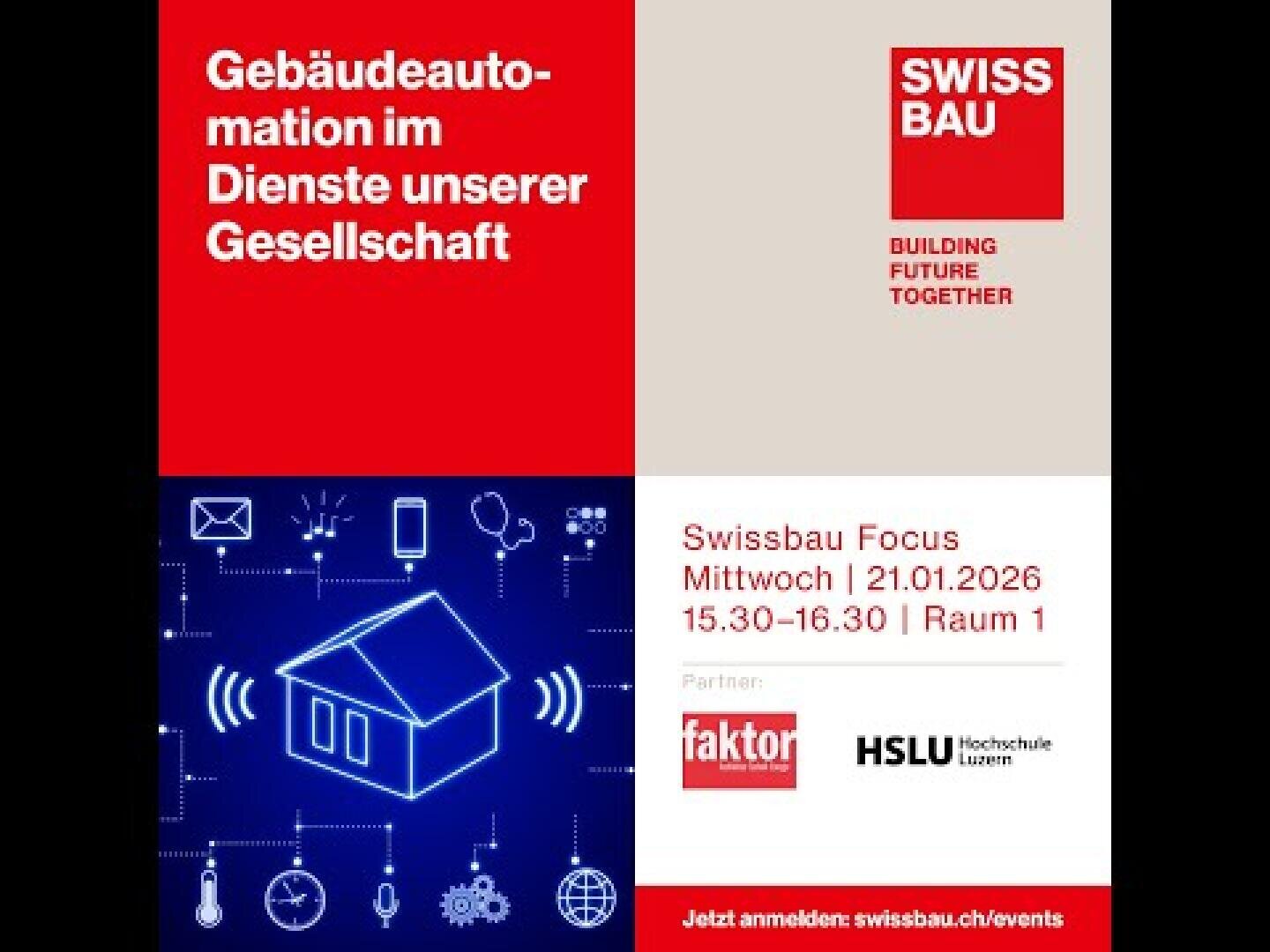 Veranstaltungsflyer mit roten und weissen Blöcken, mit Details zum Swissbau Focus am 21.01.2026, 15:30-16:30, Raum 1. Enthält Logos, eine Haus-Illustration und einen Text über Gebäudeautomation in der Gesellschaft.