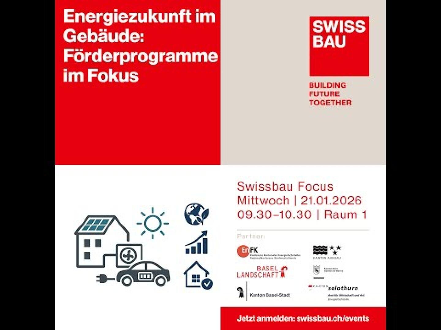 Veranstaltungsflyer für Energiezukunft im Gebäude: Förderprogramme im Fokus von Swissbau. Details: 21. Januar 2026, 9:30-10:30, Raum 1, mit Partnerlogos, Energiesymbolen und Anmeldeinformationen.