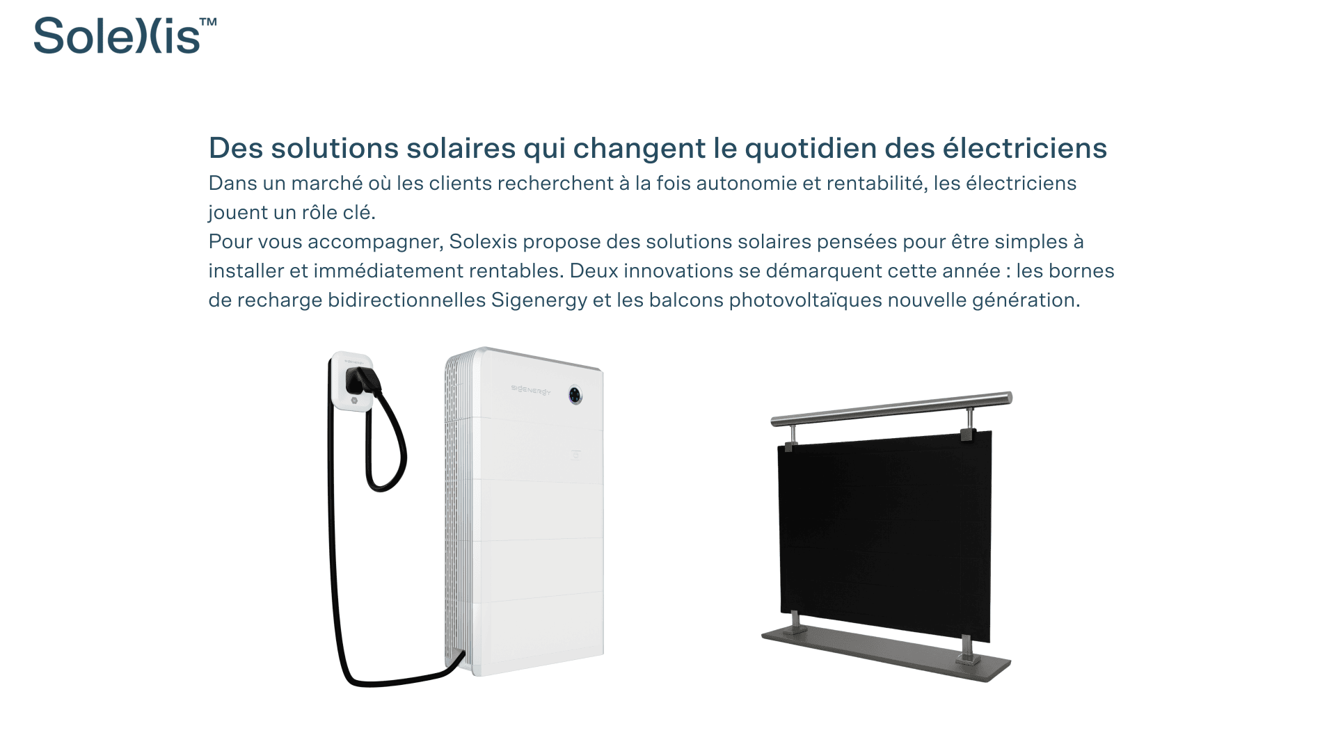 À gauche, une unité d'énergie solaire blanche est connectée à un dispositif de charge mural, et à droite, un panneau solaire noir élégant avec un cadre métallique est présenté. Le texte décrit les solutions solaires innovantes de Solexis.