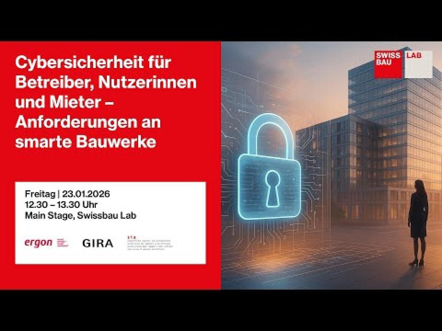 Ein digitaler Flyer für eine Veranstaltung des Swissbau Lab zeigt ein blaues Vorhängeschloss, das sich über moderne Gebäude legt. Die Veranstaltung befasst sich mit Cybersicherheit in intelligenten Gebäuden und findet am 23. Januar 2026 von 12:30 bis 13:30 Uhr statt.