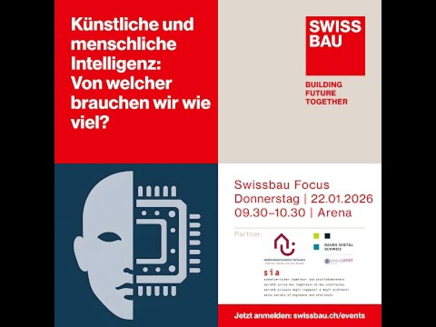 Veranstaltungsplakat für den Swissbau Focus mit einem geteilten Bild eines menschlichen Gesichts und eines Computerchips. Der Text auf Deutsch diskutiert über künstliche und menschliche Intelligenz. Details: 22. Januar 2026, 9:30-10:30, Arena. Inklusive Swissbau-Logo.
