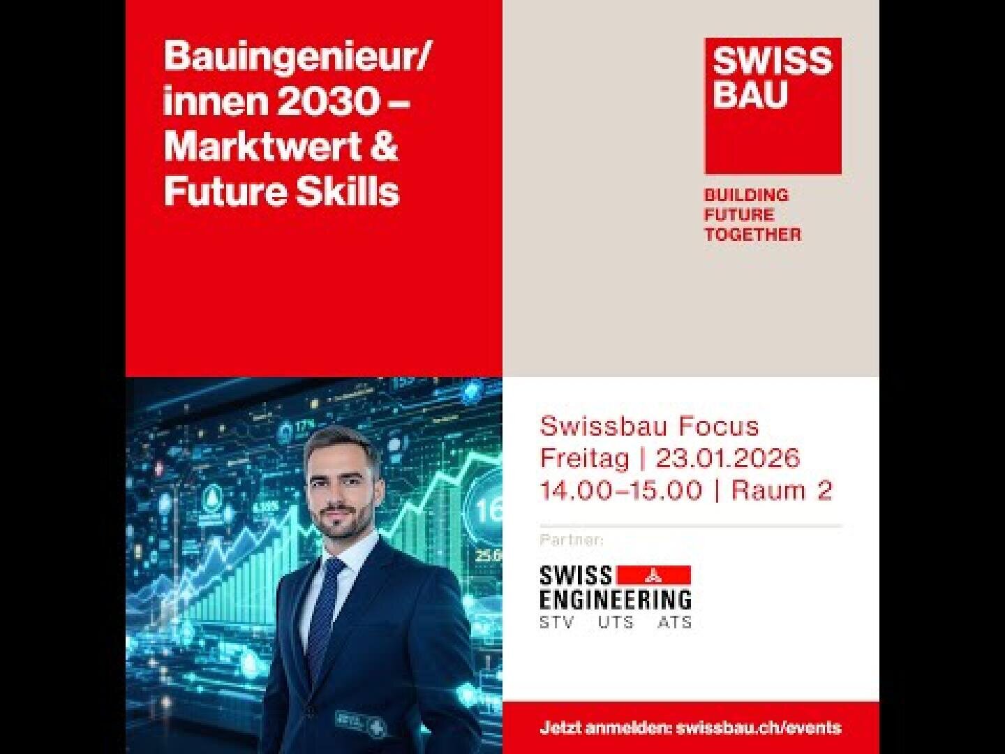 Werbegrafik für eine Swissbau Focus-Veranstaltung zum Thema Bauingenieure, Marktwert und zukünftige Kompetenzen. Termin: 23. Januar 2026, 14:00-15:00, Raum 2, mit Swissbau-Logo und Mann im Anzug.