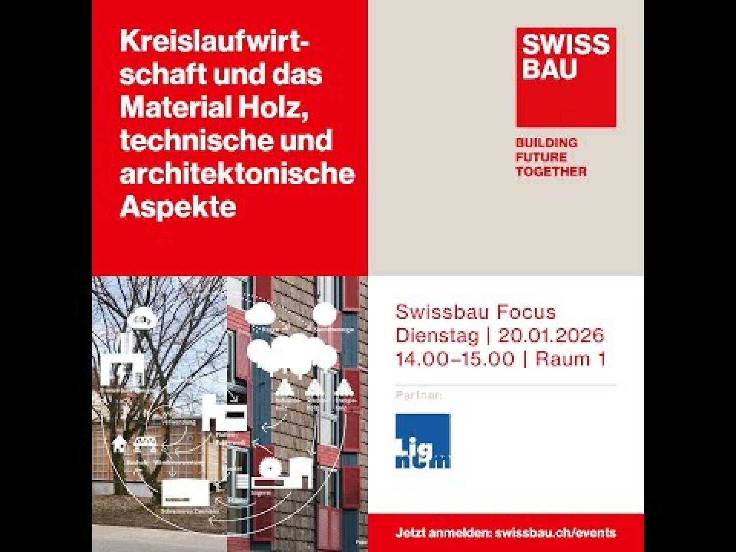 Veranstaltungsplakat in Deutsch und Englisch mit Text über Kreislaufwirtschaft und Holz. Mit Swissbau- und IG Holz-Symbolen, einem Bild von einer Person, die im Freien mit Holz arbeitet, und Veranstaltungshinweisen für den 20. Januar 2026 am Swissbau Focus.